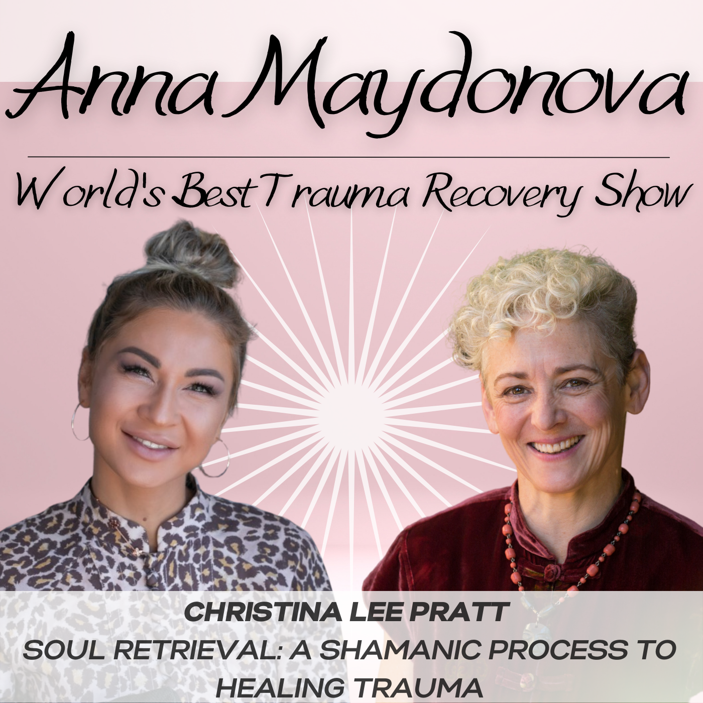 Ep.21- Soul Retrieval: A Shamanic Process to Healing Trauma