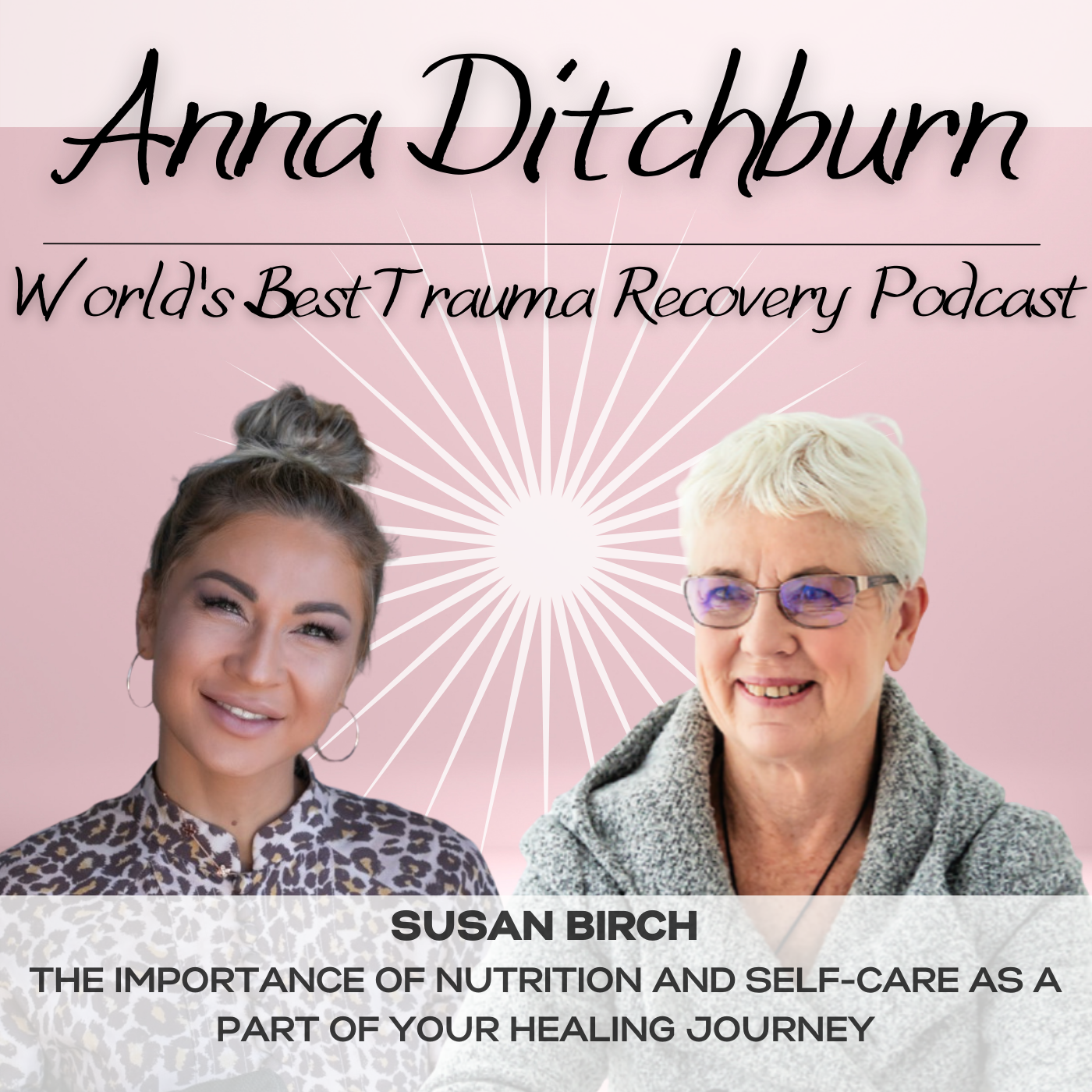 Ep.27- The Importance of Nutrition and Self-Care as a Part of Your Healing Journey