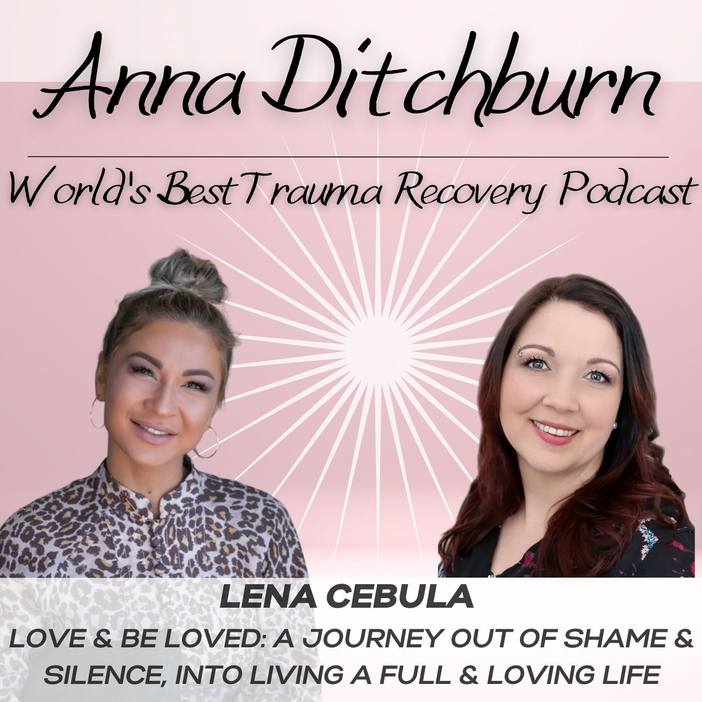 Ep.28- Love & Be Loved: A Journey Out of Shame & Silence, Into Living a Full & Loving Life